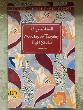 Virginia Woolf “Monday or Tuesday” Eight Stories